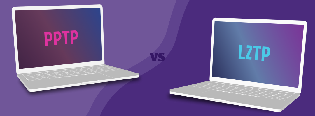 PPTP vs. L2TP: Top 5 Differences To Know