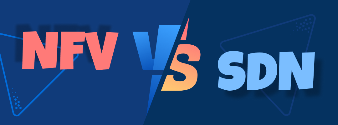 NFV vs. SDN: 10 Key Differences