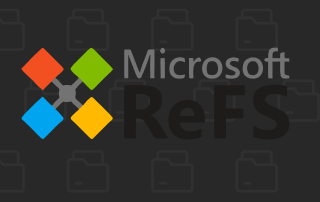 What is ReFS File System: Benefits and Best Practices