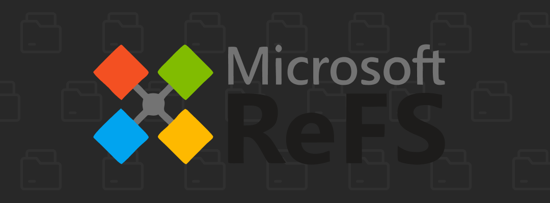 What is ReFS File System: Benefits and Best Practices