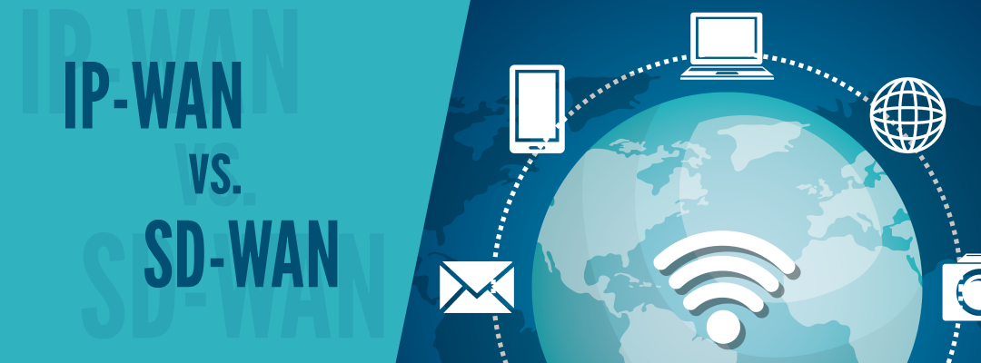 IP-WAN vs. SD-WAN: What’s the Difference and Which One Fits Your Business?