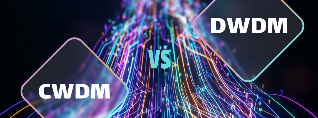 CWDM vs. DWDM: Differences To Know